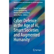 Cyber Defence in the Age of Ai, Smart Societies and Augmented Humanity