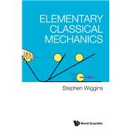 Elementary Classical Mechanics