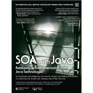 SOA with Java (paperback) Realizing ServiceOrientation with Java Technologies