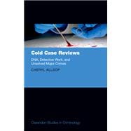 Cold Case Reviews DNA, Detective Work and Unsolved Major Crimes