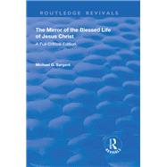 The Mirror of the Blessed Life of Jesus Christ