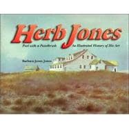 Herb Jones : Poet with a Paintbrush: an Illustrated History of His Art,9780972167451