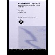 Early Modern Capitalism: Economic and Social Change in Europe 1400-1800