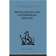 Mental Health and Contemporary Thought: Volume two of a report of an international and interprofessional  study group convened by the World Federation for Mental Health