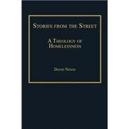 Stories from the Street: A Theology of Homelessness