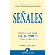 Senales/ The Three Signs of a Miserable Job