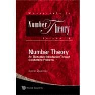 Number Theory : An Elementary Introduction Through Diophantine Problems