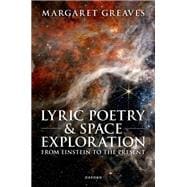 Lyric Poetry and Space Exploration from Einstein to the Present