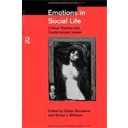 Emotions in Social Life : Critical Themes and Contemporary Issues
