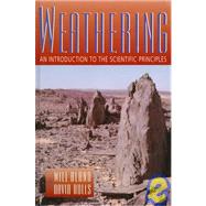 Weathering An Introduction to the Scientific Principles