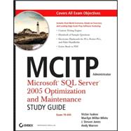 MCITP Administrator Microsoft SQL Server 2005 Optimization and Maintenance (Exam 70-444) Study Guide