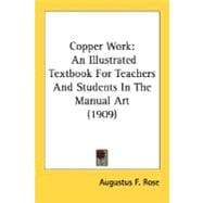 Copper Work : An Illustrated Textbook for Teachers and Students in the Manual Art (1909)