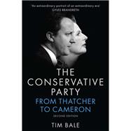The Conservative Party From Thatcher to Cameron