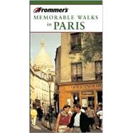 Frommer's<sup>®</sup> Memorable Walks in Paris, 5th Edition