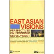 East Asian Visions : Perspectives on Economic Development
