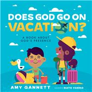 Does God Go on Vacation? A Book About God’s Presence
