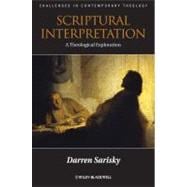 Scriptural Interpretation A Theological Exploration