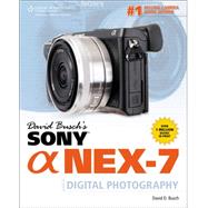 David Busch's Sony Alpha NEX-7 Guide to Digital Photography