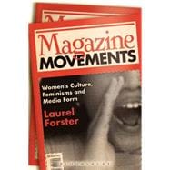 Magazine Movements Women's Culture, Feminisms and Media Form