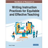 Handbook of Research on Writing Instruction Practices for Equitable and Effective Teaching