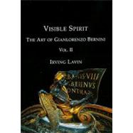 Visible Spirit Vol. 2 : The Art of Gianlorenzo Bernini