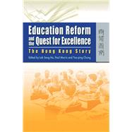 Education Reform And the Quest for Excellence
