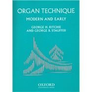 Organ Technique : Modern and Early