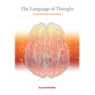 The Language of Thought A New Philosophical Direction