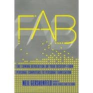 Fab: The Coming Revolution On Your Desktop - from Personal Computers To Personal Fabrication