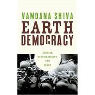 Earth Democracy : Justice, Sustainability, and Peace