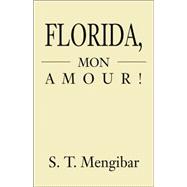 Florida, Mon Amour! : The Wages of Greed