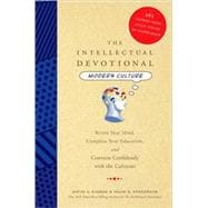 The Intellectual Devotional: Modern Culture Revive Your Mind, Complete Your Education, and Converse Confidently with the Culturati