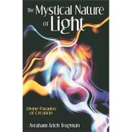 The Mystical Nature of Light: Divine Paradox of Creation
