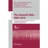 Semantic Web - ISWC 2010 : 9th International Semantic Web Conference, ISWC 2010, Shanghai, China, November 7-11, 2010, Revised Selected Papers, Part I