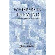 Whispers in the Wind : Conversations in the Night