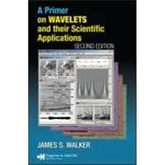 A Primer on Wavelets and Their Scientific Applications, Second Edition