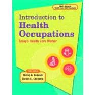 Introduction to Health Occupations : Today's Health Care Worker,9780130457455