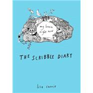 The Scribble Diary My Brain Right Now