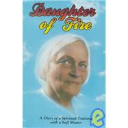 Daughter of Fire A Diary of a Spiritual Training with a Sufi Master