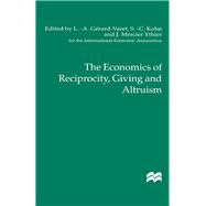 The Economics of Reciprocity, Giving and Altruism