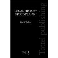 Legal History of Scotland Volume I The Beginnings to A.D. 1286