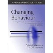 Changing Behaviour: Teaching Children with Emotional Behavioural Difficulties in Primary and Secondary Classrooms