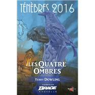 Ténèbres 2016, T1 : Les Quatre Ombres