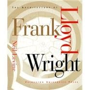 The Architecture of Frank Lloyd Wright