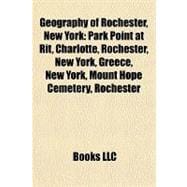 Geography of Rochester, New York : Park Point at Rit, Charlotte, Rochester, New York, Greece, New York, Mount Hope Cemetery, Rochester
