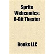 Sprite Webcomics : 8-Bit Theater book cover, ISBN 9781156327456