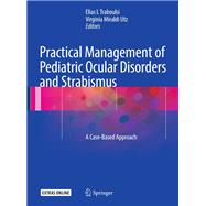 Practical Management of Pediatric Ocular Disorders and Strabismus