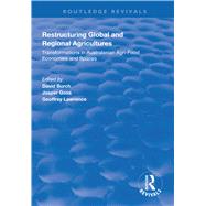 Restructuring Global and Regional Agricultures