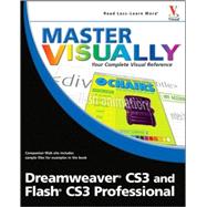 Master VISUALLY<sup>®</sup> Dreamweaver<sup>®</sup> CS3 and Flash<sup>®</sup> CS3 Professional