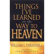 Things I'Ve Learned on the Way to Heaven